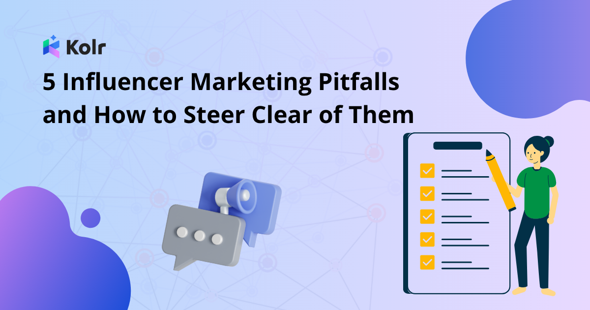 5 Influencer Marketing Pitfalls and How to Steer Clear of Them